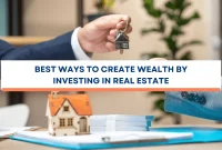 How to Build Wealth with Real Estate Investments